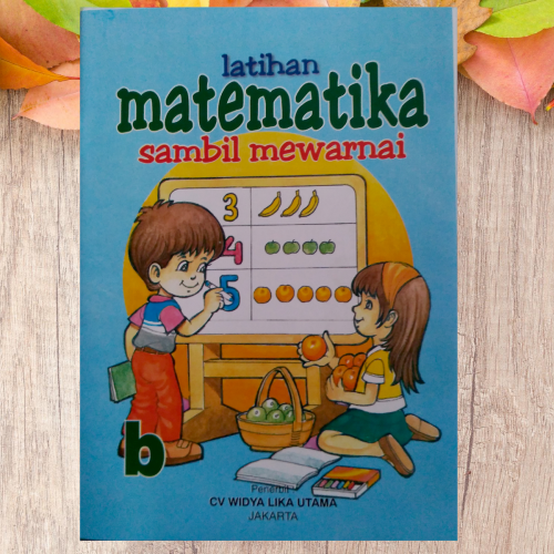 Buku Matematika Berlatih Berhitung Dan Mewarnai Untuk Anak TK Buku Matematika Berlatih Berhitung Dan Mewarnai Untuk Anak TK