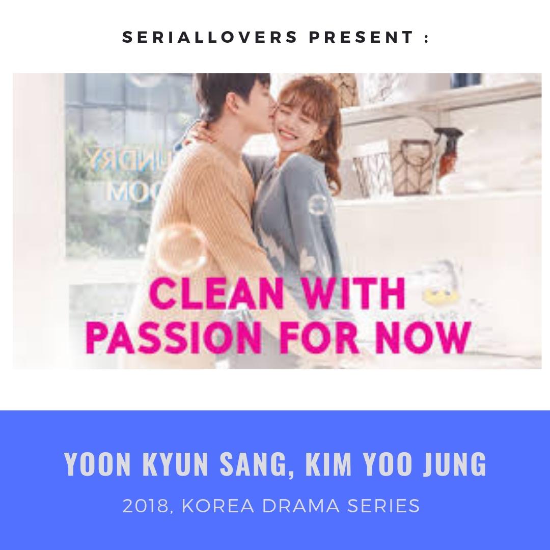 drama korea clean with passion for now 2018 drama korea clean with passion for now 2018