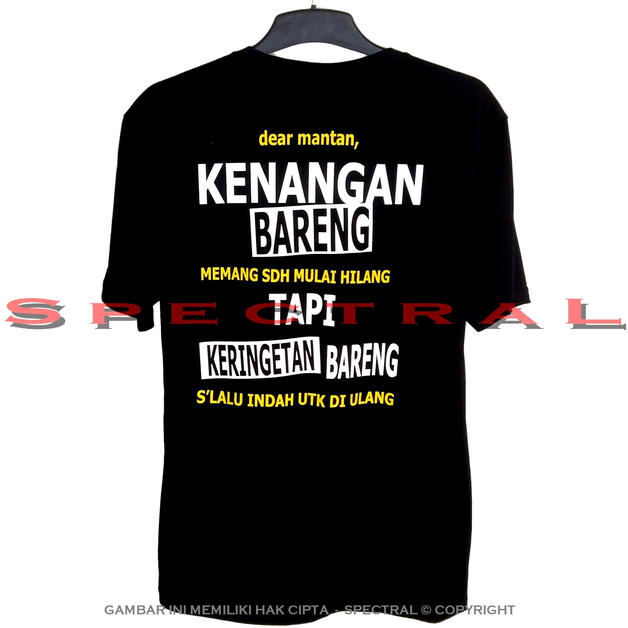 Spectral - DEAR MANTAN 100% Soft Cotton Combed 30s Kaos Distro Fashion .
