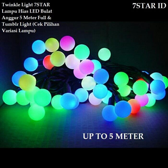 Twinkle Light 7STAR Lampu Hias LED Bulat Anggur 5 Meter Full & Tumblr Light (Cek Pilihan Variasi Lampu)