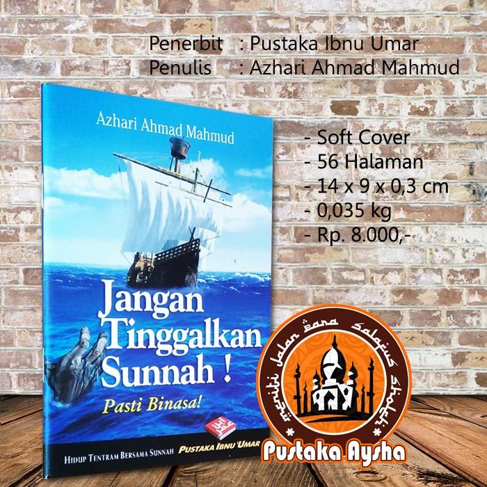 Jangan Tinggalkan Sunnah - Pustaka Ibnu Umar - Pustaka Aysha