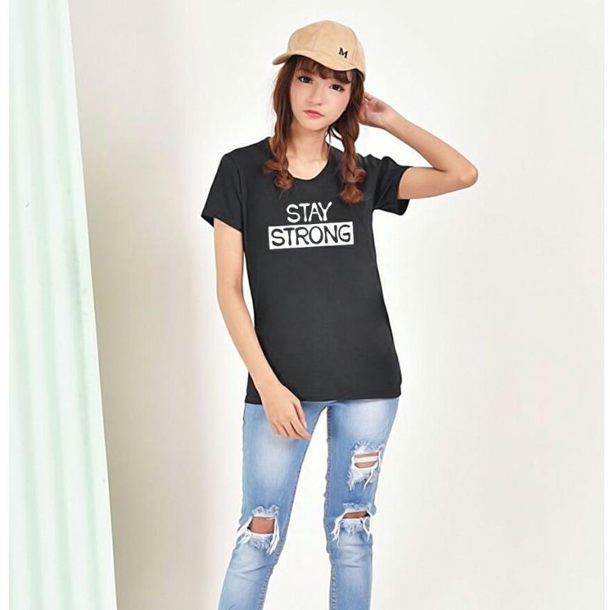 XV Kaos Wanita tee Stay Strong / T-shirt Distro Wanita / Baju Atasan Kaos Cewek / Tumblr Tee Cewek / Kaos Wanita Murah / Baju Wanita Murah / Kaos Lengan Pendek / Kaos Oblong / Kaos Tulisan