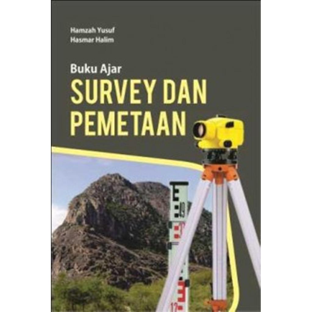 Buku Ajar Survey dan Pemetaan - Dr. Ir. Hamzah Yusuf, M.S.