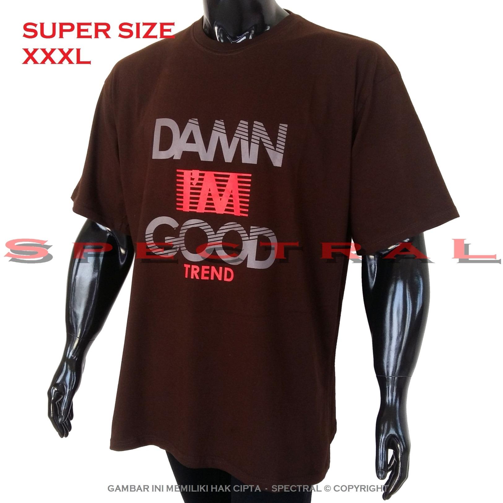 Spectral – 3XL SUPER BIG SIZE XXXL 100% Cotton Combed Kaos Distro Jumbo BIGSIZE T-Shirt Fashion Ukuran Besar Polos Celana Atasan Pria Wanita Katun Bapak Orang Tua Gemuk Gendut Simple Sport Casual Halus Baju Cowo Cewe Pakaian Super Size 3L DAMN COKELAT