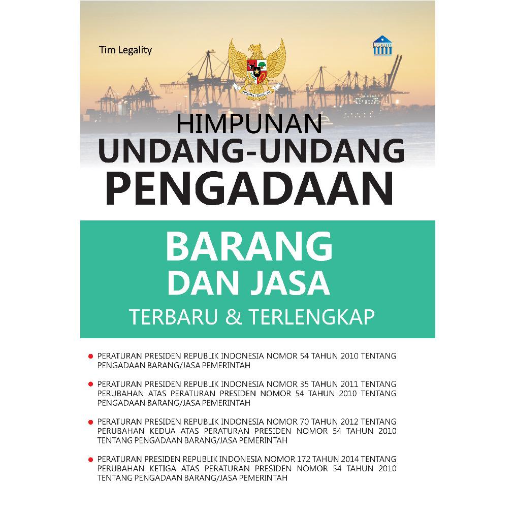 Himpunan Undang-Undang Pengadaan Barang Dan Jasa Terbaru & Terlengkap