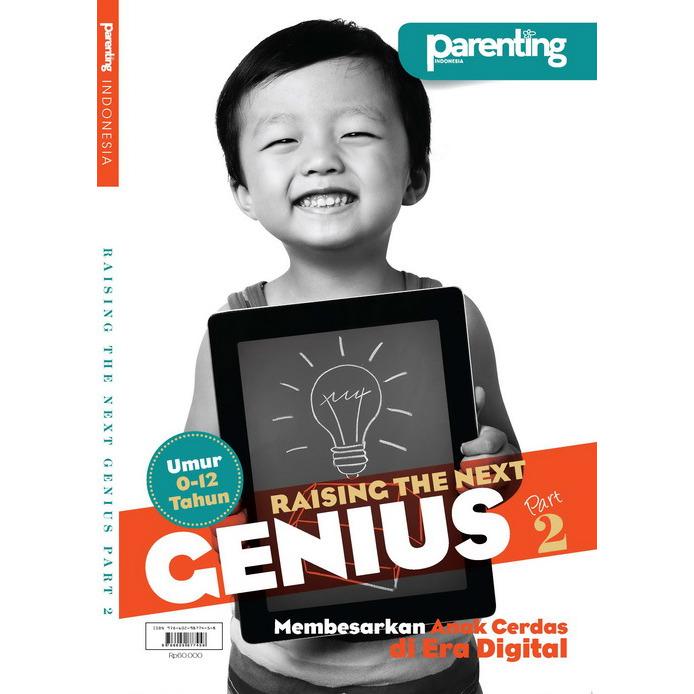 BUKU PARENTING FEMINA GROUP Parenting Edisi Khusus : Raising The Next Genius Part 2 - Membesarkan Anak Cerdas di Era Digital