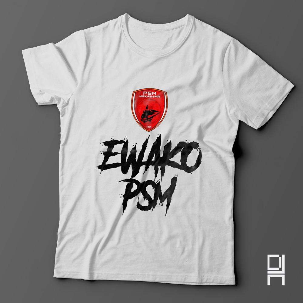 Kaos PSM MAKASSAR EWAKO DJA Cloth