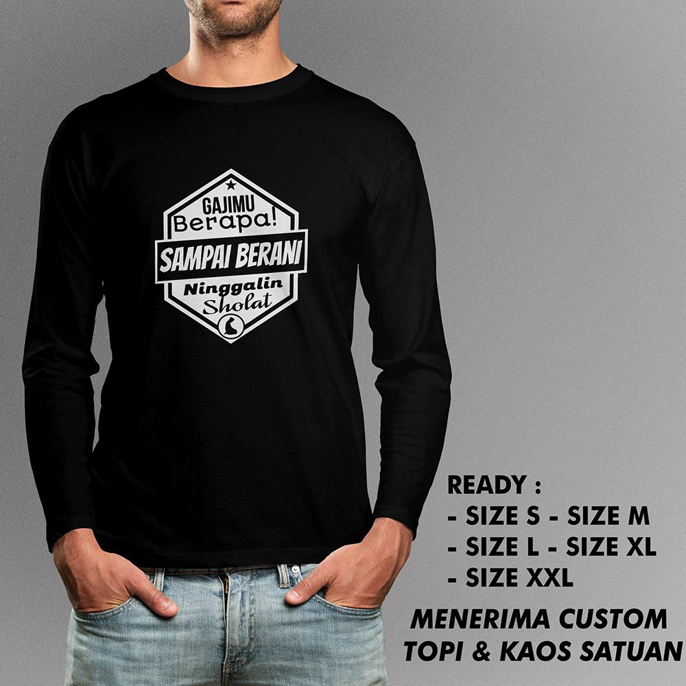 Kaos Dakwah Berapa Gajimu Tangan Panjang