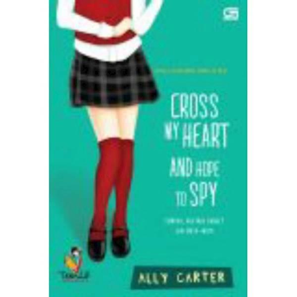 Gallagher Girls#2 Cross My Heart And Hope To Spy