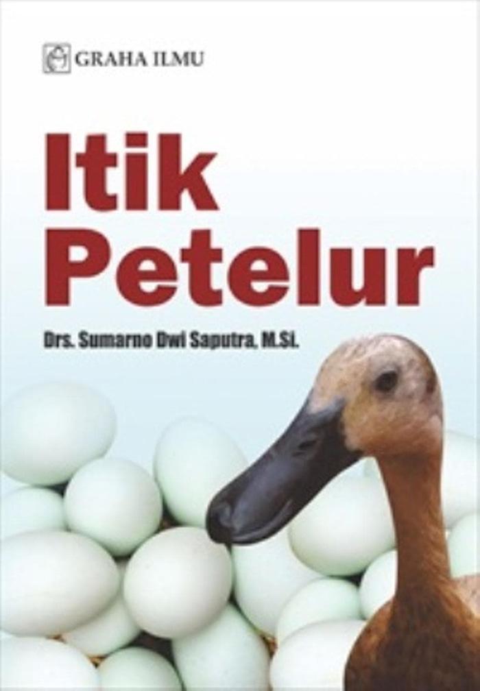 ITIK PETELUR (Drs. Sumarno Dwi Saputra- .) - Graha Ilmu