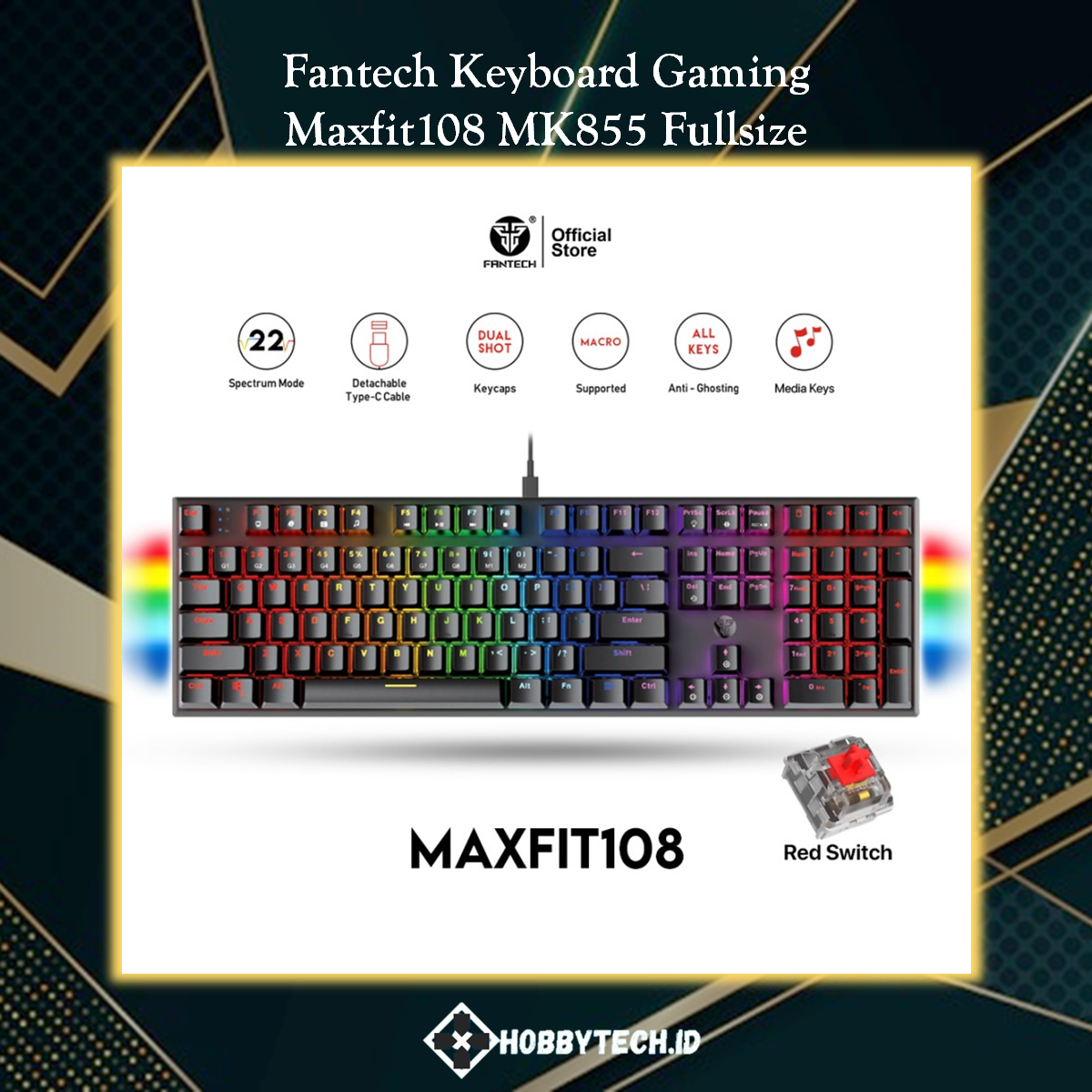 Fantech MAXFIT108 MK855 Keyboard Gaming Mechanical Full Size