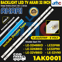 BACKLIGHT TV LED AKARI LE32K88ID LE32M88ID LE32V99T2 AT-3254S LE32P88 LE32P90 LE 32V90 32P90 32P88 32V99T2 6K 6V