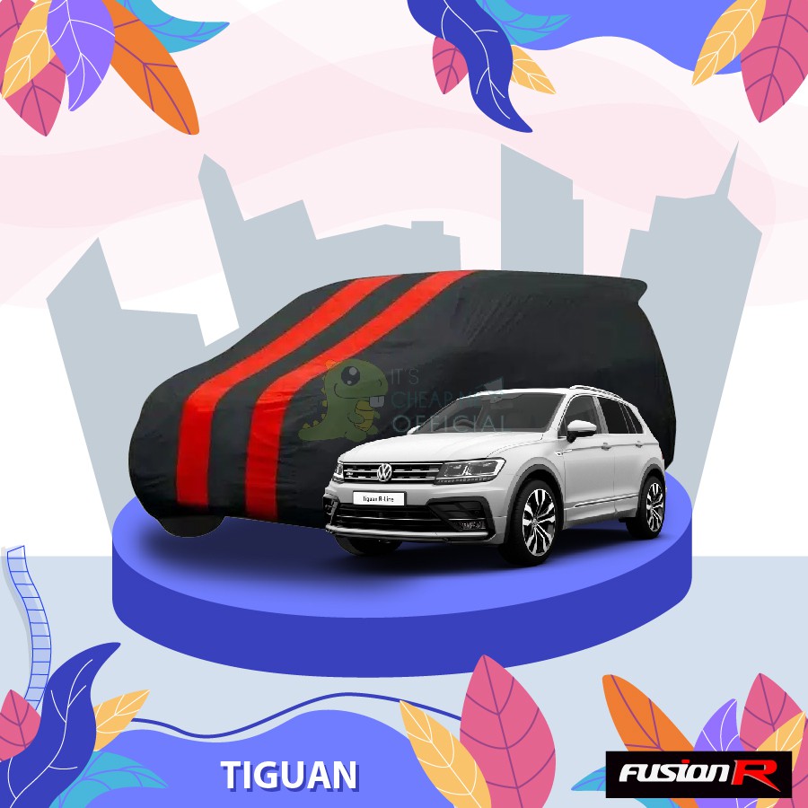 Sarung Mobil VW TIGUAN VOLKSWAGEN 5 Seater / Cover Mobil VW TIGUAN VOLKSWAGEN 5 Seater FUSION R Warna / Body Cover / Penutup Selimut Mobil VW TIGUAN VOLKSWAGEN 5 Seater