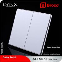 BROCO LYNX Saklar Ganda L162T Texture Premium (sudah termasuk Inbow doos spesial)