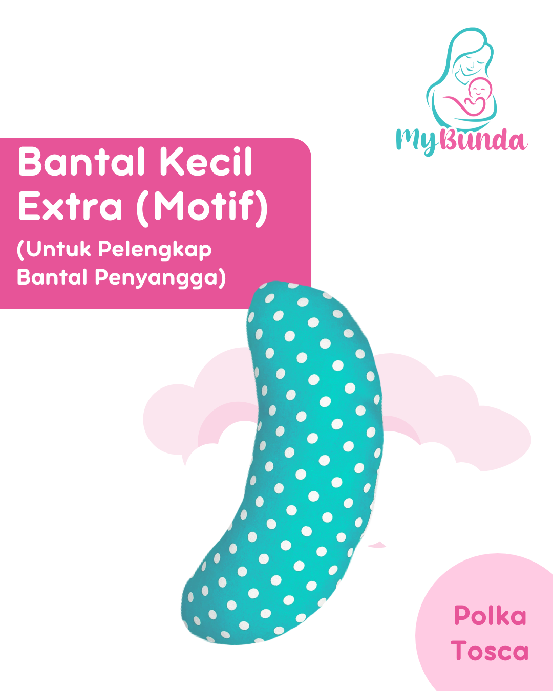 My Bunda Bental Kecil Extra (Untuk Pelengkap Bantal Hamil Penyangga MOTIF)