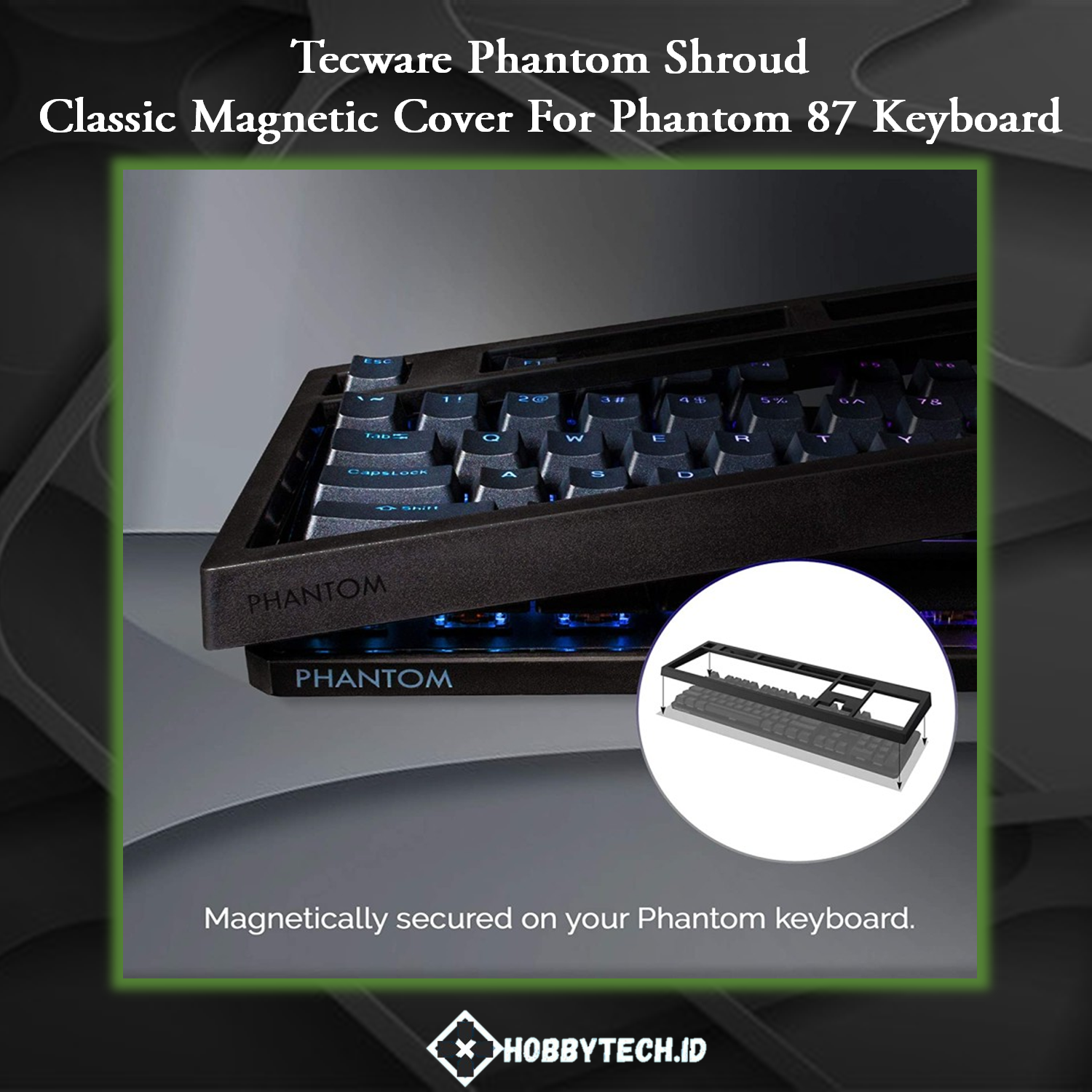 Tecware Phantom Shroud Classic Magnetic Cover For Phantom 87 Keyboard