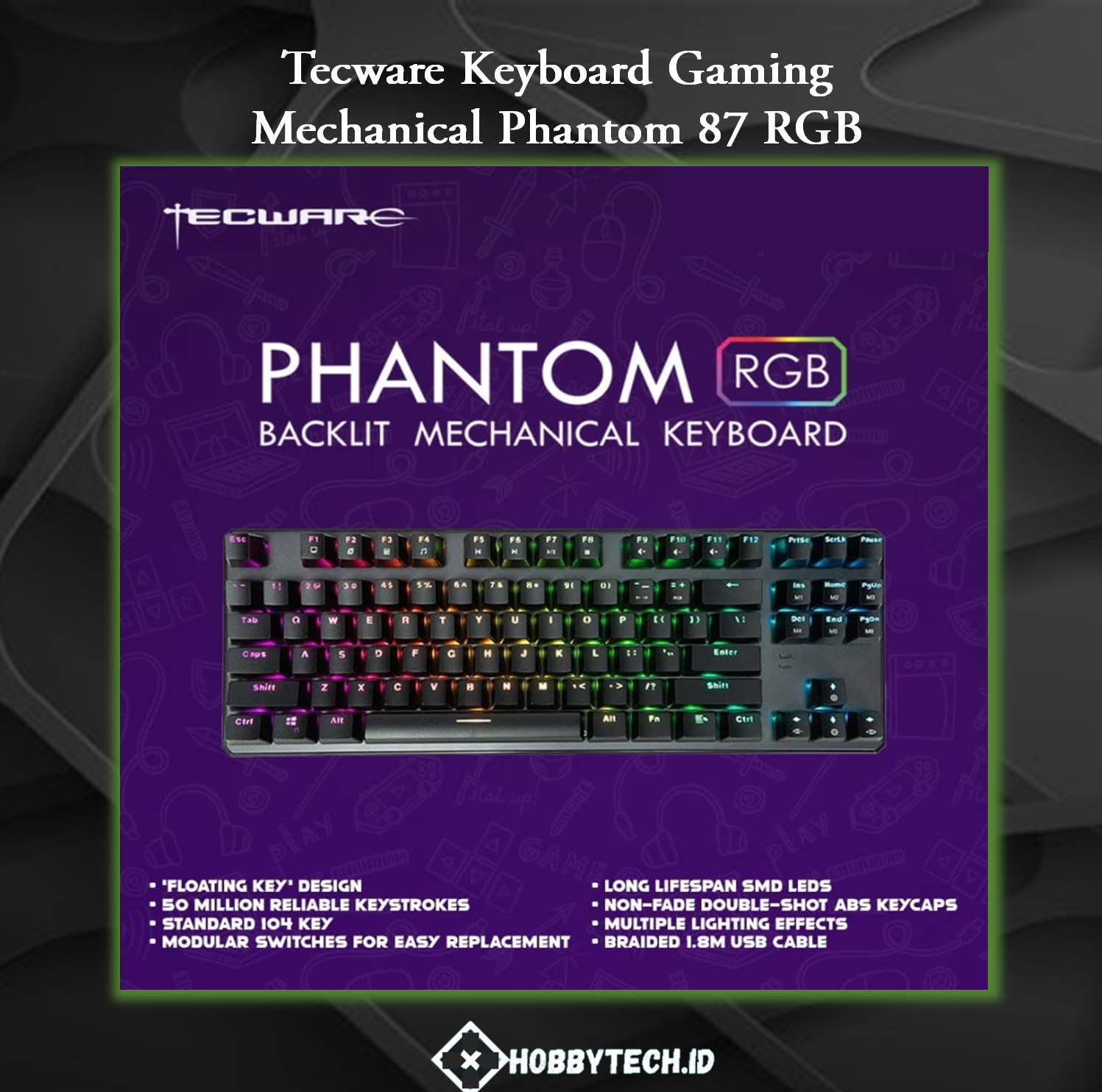 Tecware Phantom 87 RGB - Gaming Keyboard