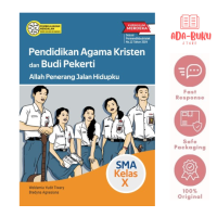Pendidikan Agama Kristen dan Budi Pekerti untuk SMA Kelas X XI dan XII KURIKULUM NASIONAL