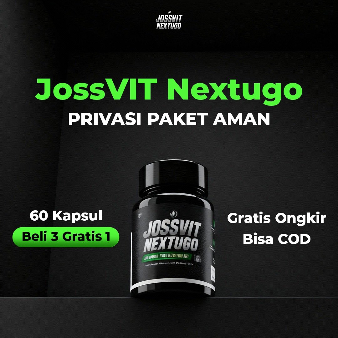 Jossvit Nextugo - Obat Herbal Impotensi Ejakulasi DIni dan Stamina Pria - Bisa COD