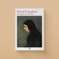 Nawal El Saadawi - Perempuan di Titik Nol (Woman at Point Zero)