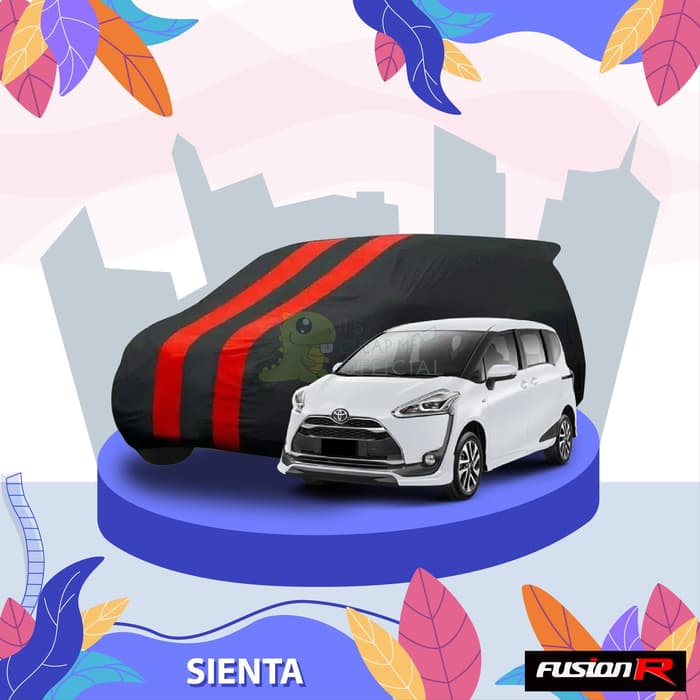 Sarung Mobil SIENTA / Cover Mobil SIENTA FUSION R Warna / Body Cover / Penutup Selimut Mobil TOYOTA SIENTA