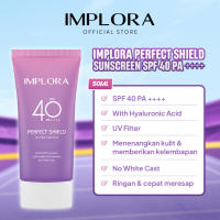 Implora Perfect Shield Sunscreen SPF 40 PA++++ | Sunblock Wajah | Hyaluronic Acid Extract | Sunscreen Melembapkan