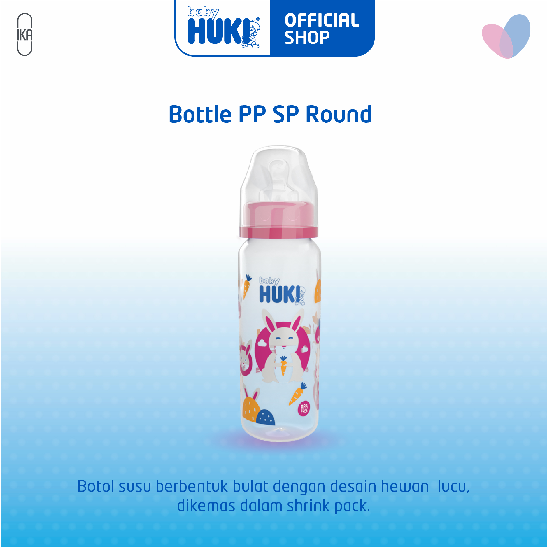 BABY HUKI Botol PP Bulat - Dot Orthodontic - Ukuran 240 ml