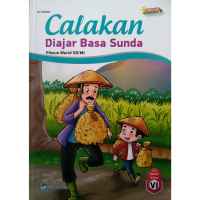 Buku Bahasa Sunda Kelas 6 SD Calakan Diajar Basa Sunda Kurikulum Merdeka