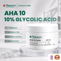 Theraskin AHA 10 Cream – Krim Malam Glycolic Acid 10% untuk Mengeksfoliasi Mencerahkan & Menyamarkan Flek Hitam Kulit Kombinasi/Berminyak