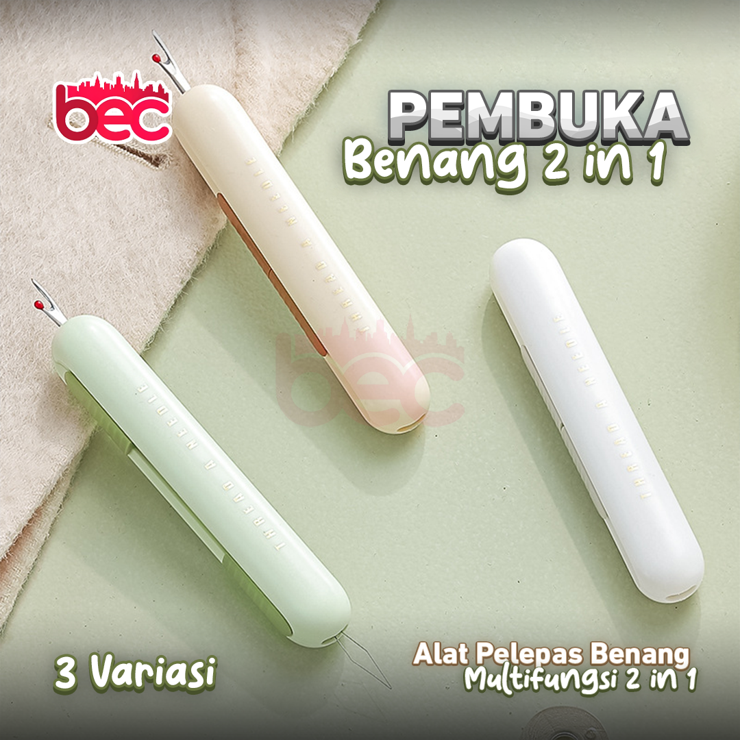[BEC] Pendedel Benang 2 in 1 | Pembuka Benang 2 in 1 Multifungsi | Alat Pelepas Benang Multifungsi