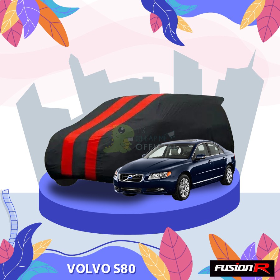 Sarung Mobil VOLVO S80 / Cover Mobil VOLVO S80 FUSION R Warna / Body Cover / Penutup Selimut Mobil VOLVO S80