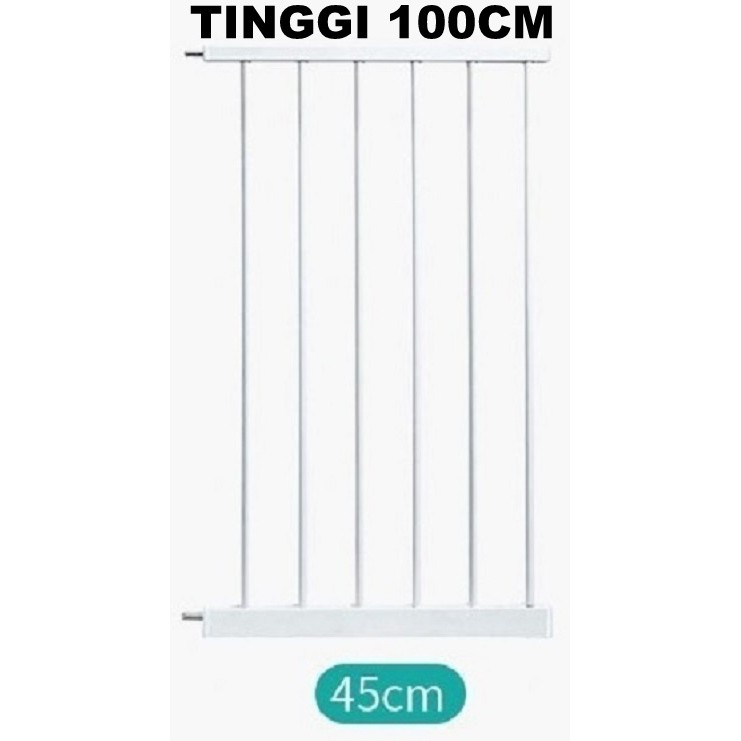 GOL Baby TINGGI 100 CM Extension Baby Safety Gate Pintu Pagar Pengaman Pembatas Bayi Anak Tangga Dapur Kamar Safe Safety Gate Extension 30cm & 45cm -Safety gate pengaman tangga TINGGI 100CM